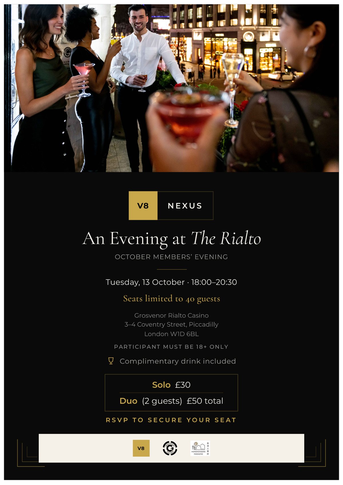 V8 Nexus October Members' Evening poster: An Evening at The Rialto, Tuesday 13 October, 18:00 to 20:30, Grosvenor Rialto Casino, Piccadilly. Forty seats, complimentary drink, Solo £30, Duo £50.