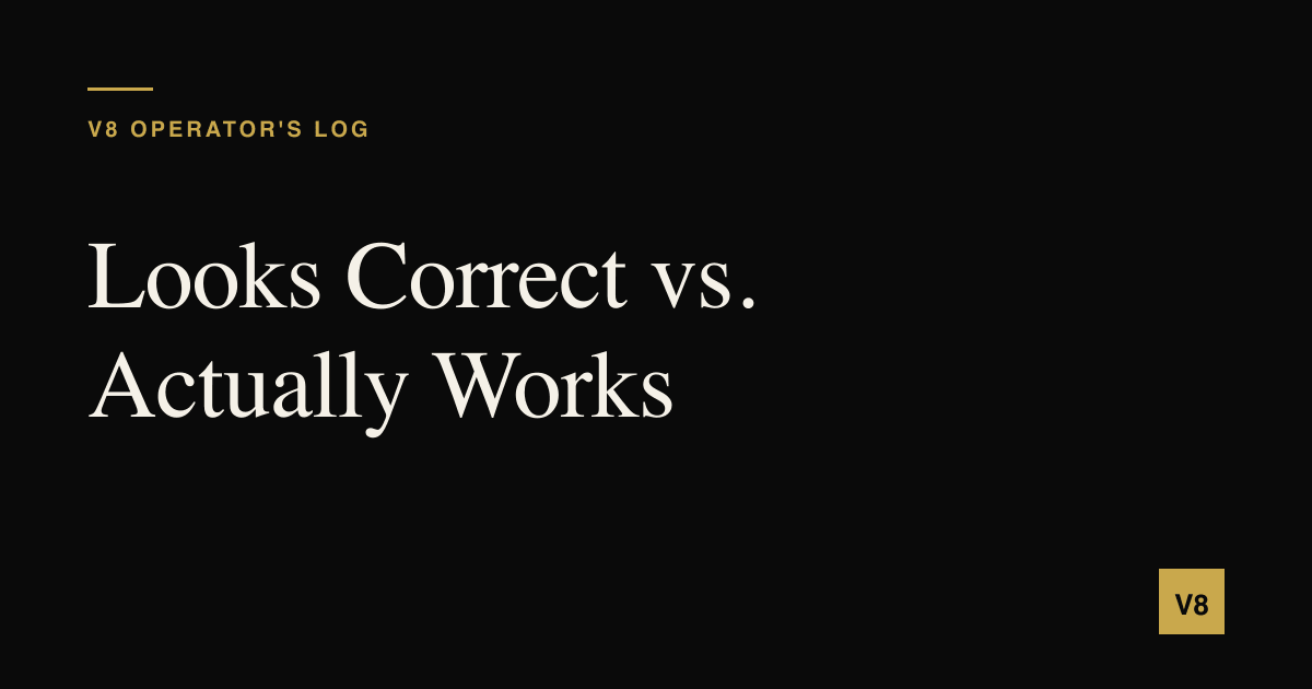 What Looks Correct vs. What Actually Works — A Build Day in Three ...